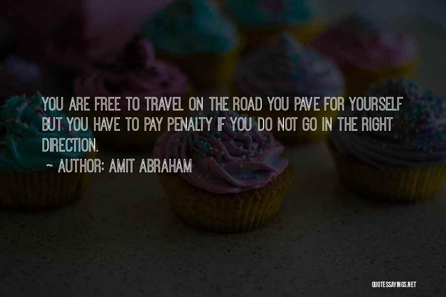 Right Direction In Life Quotes By Amit Abraham