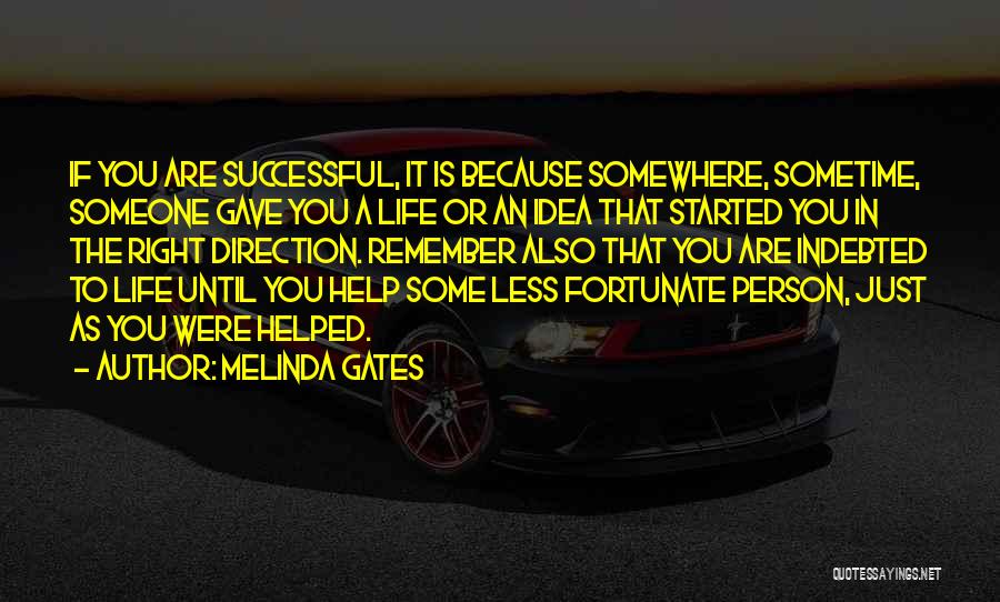 Right Direction In Life Quotes By Melinda Gates