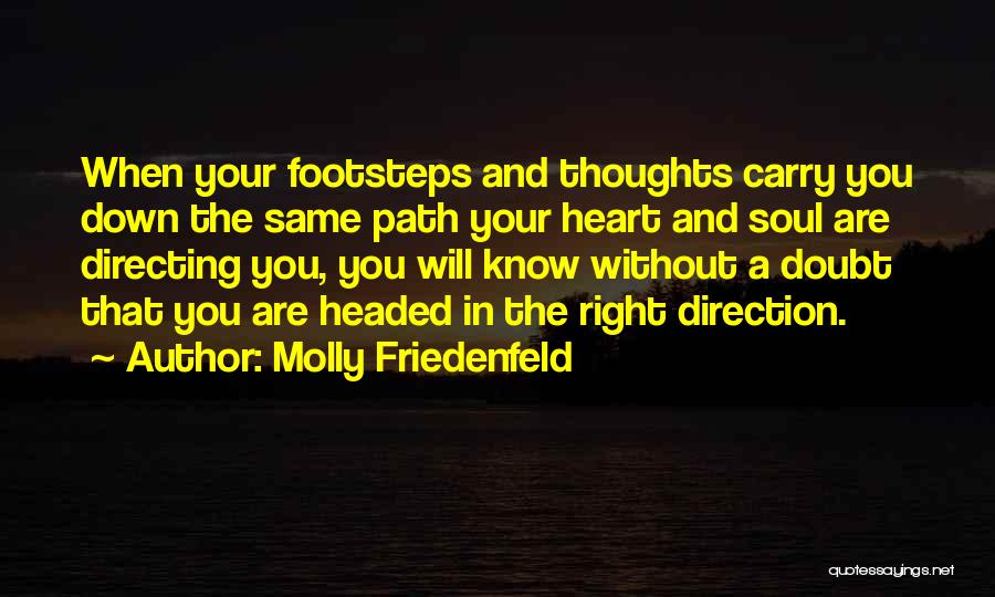 Right Direction In Life Quotes By Molly Friedenfeld