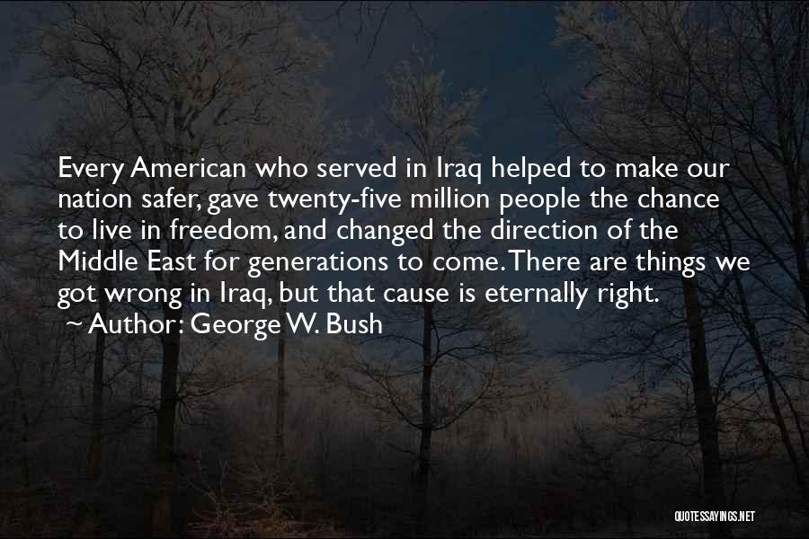 Right Direction Quotes By George W. Bush
