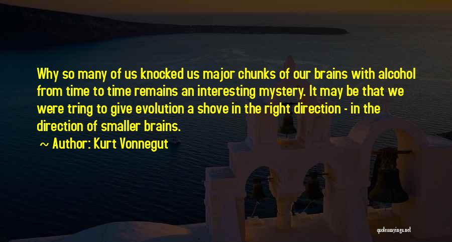 Right Direction Quotes By Kurt Vonnegut