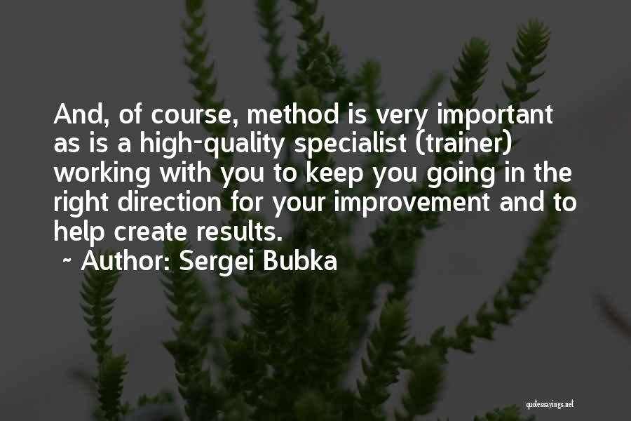 Right Direction Quotes By Sergei Bubka