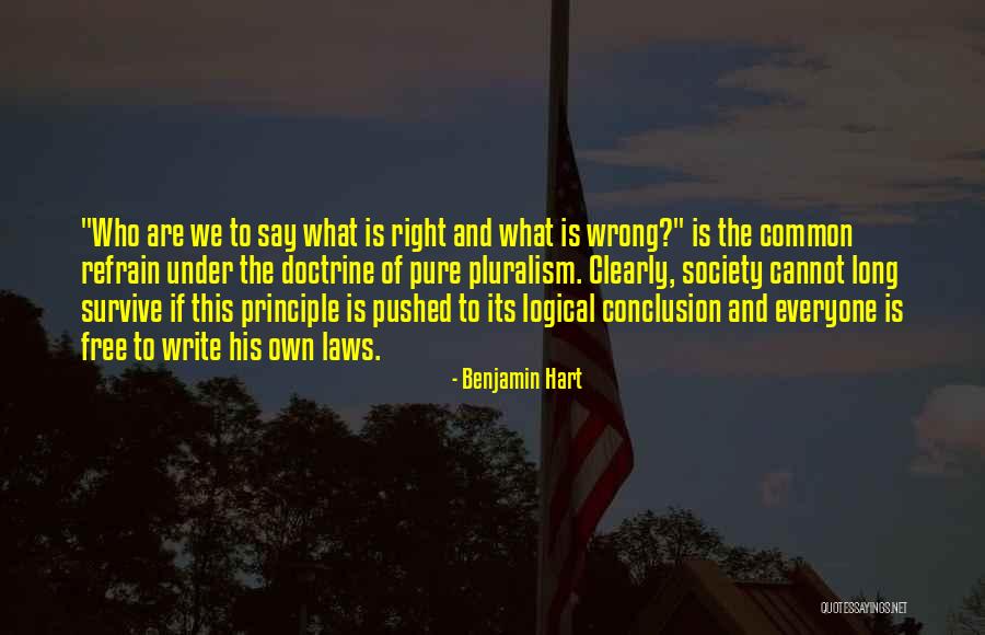 Right Doctrine Quotes By Benjamin Hart