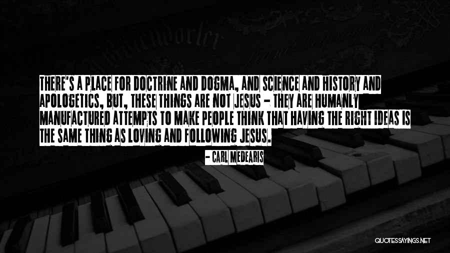 Right Doctrine Quotes By Carl Medearis