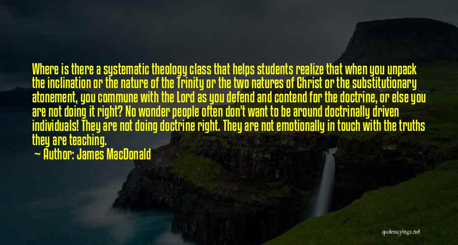Right Doctrine Quotes By James MacDonald