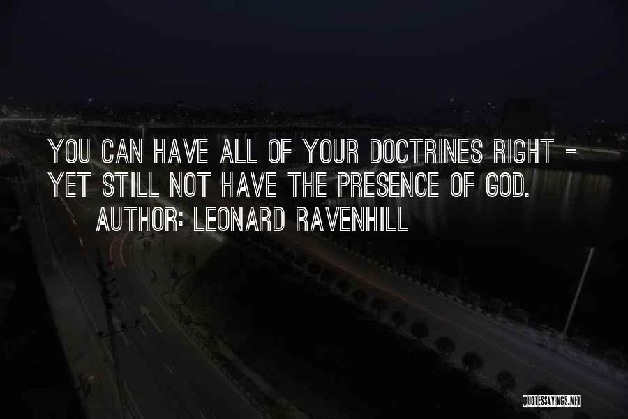 Right Doctrine Quotes By Leonard Ravenhill