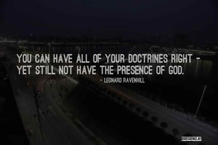 Right Doctrine Quotes By Leonard Ravenhill