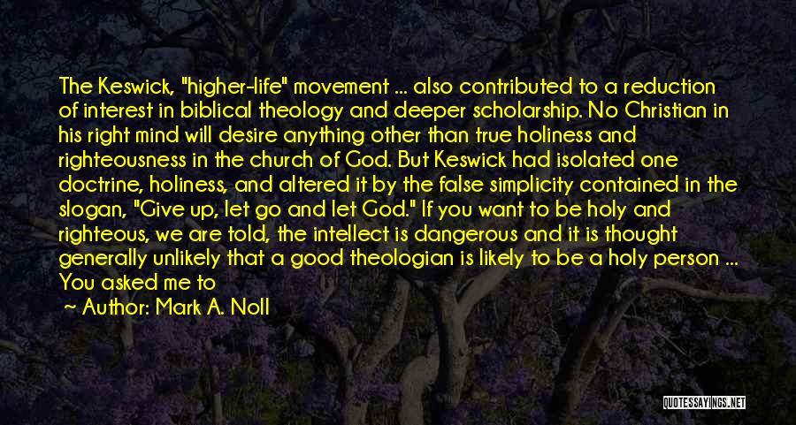 Right Doctrine Quotes By Mark A. Noll