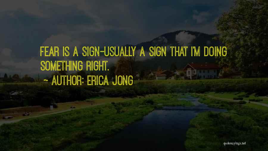 Right Doing Quotes By Erica Jong