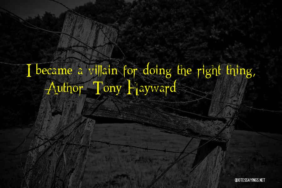 Right Doing Quotes By Tony Hayward