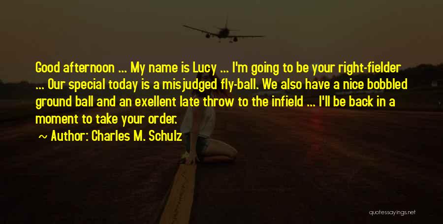 Right Fielder Quotes By Charles M. Schulz