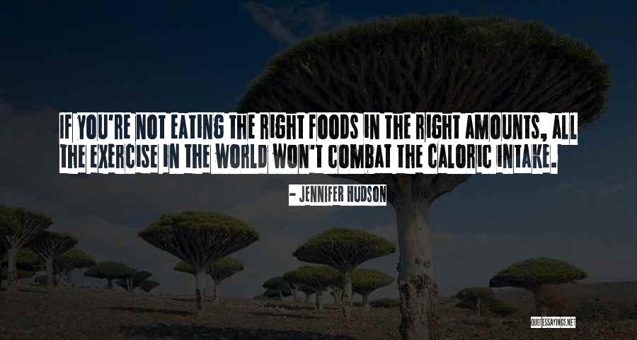 Right Foods Quotes By Jennifer Hudson Right Foods Quotes By Jennifer Hudson
