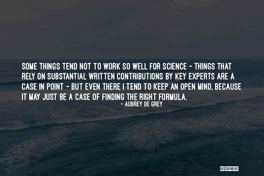 Right Formula Quotes By Aubrey De Grey Right Formula Quotes By Aubrey De Grey