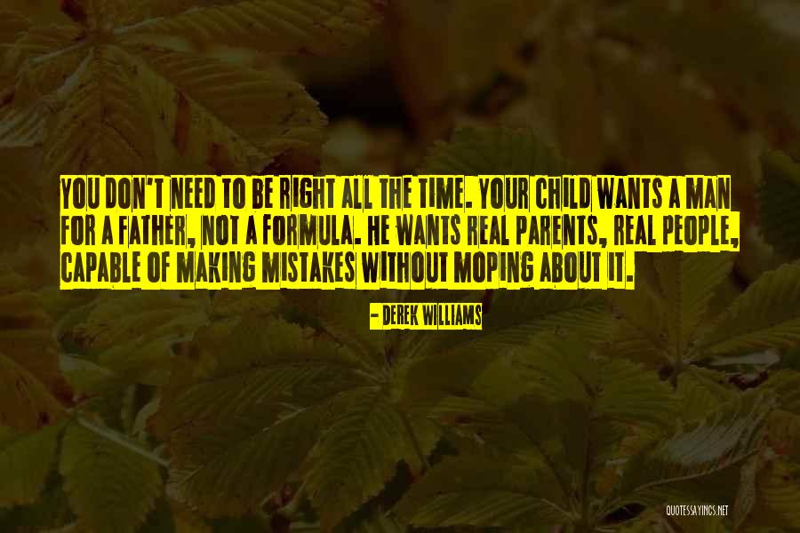 Right Formula Quotes By Derek Williams Right Formula Quotes By Derek Williams