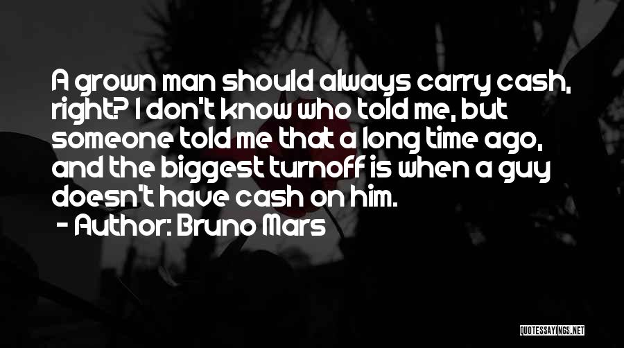 Right Guy Right Time Quotes By Bruno Mars