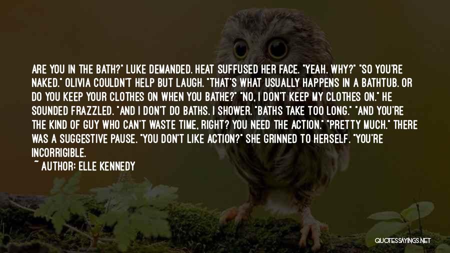 Right Guy Right Time Quotes By Elle Kennedy