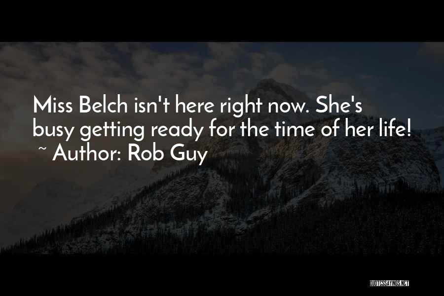 Right Guy Right Time Quotes By Rob Guy