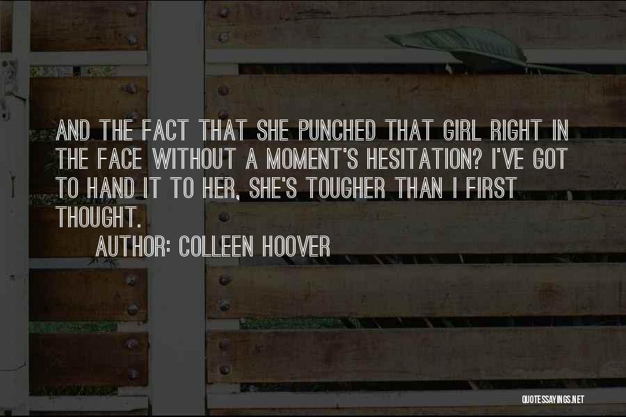 Right Hand Girl Quotes By Colleen Hoover