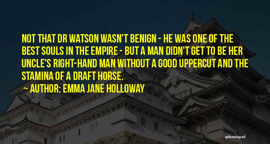 Right Hand Man Quotes By Emma Jane Holloway