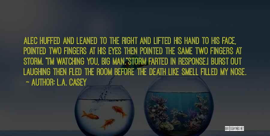 Right Hand Man Quotes By L.A. Casey