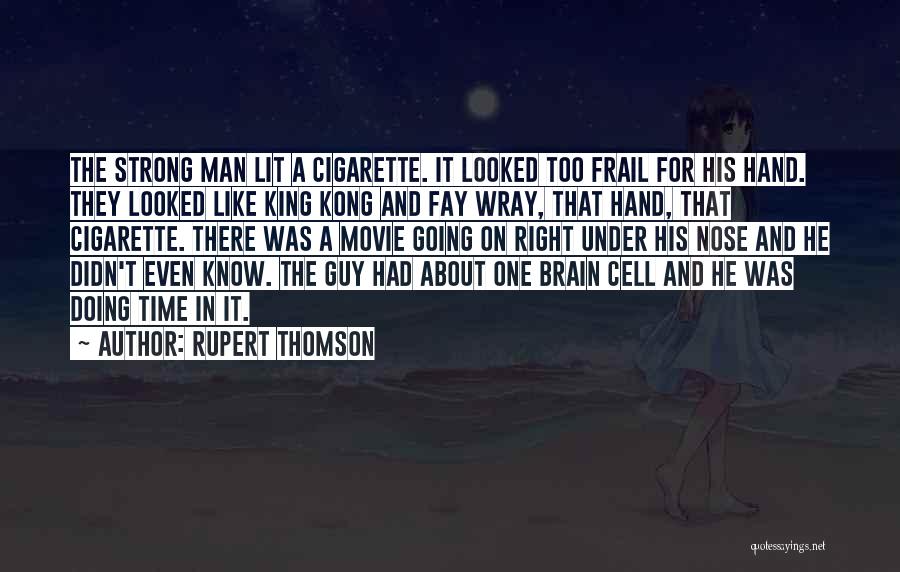 Right Hand Man Quotes By Rupert Thomson