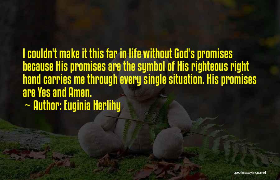 Right Hand Of God Quotes By Euginia Herlihy