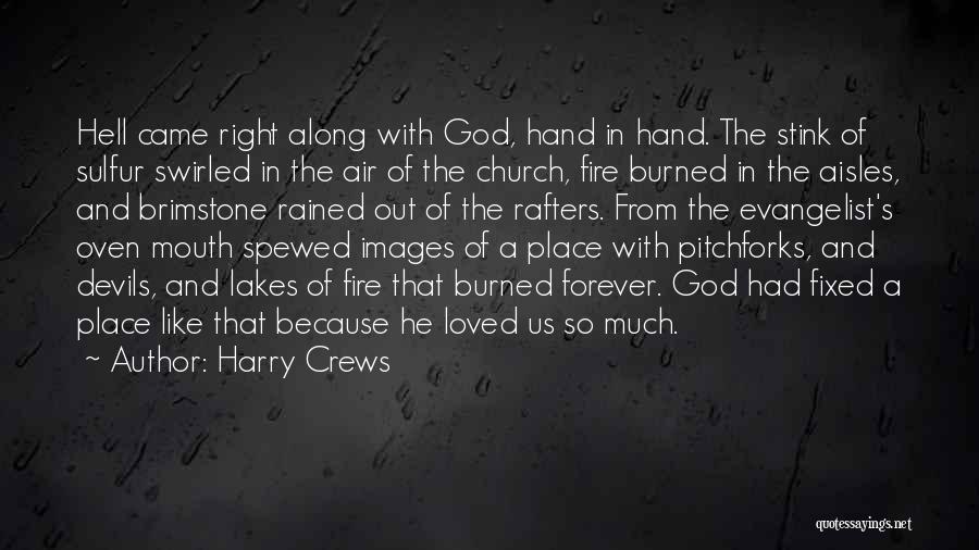 Right Hand Of God Quotes By Harry Crews