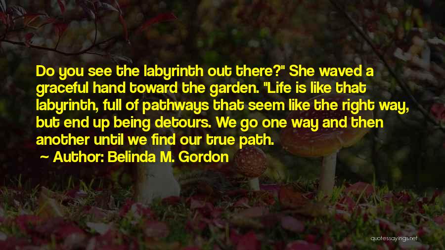 Right Hand Path Quotes By Belinda M. Gordon