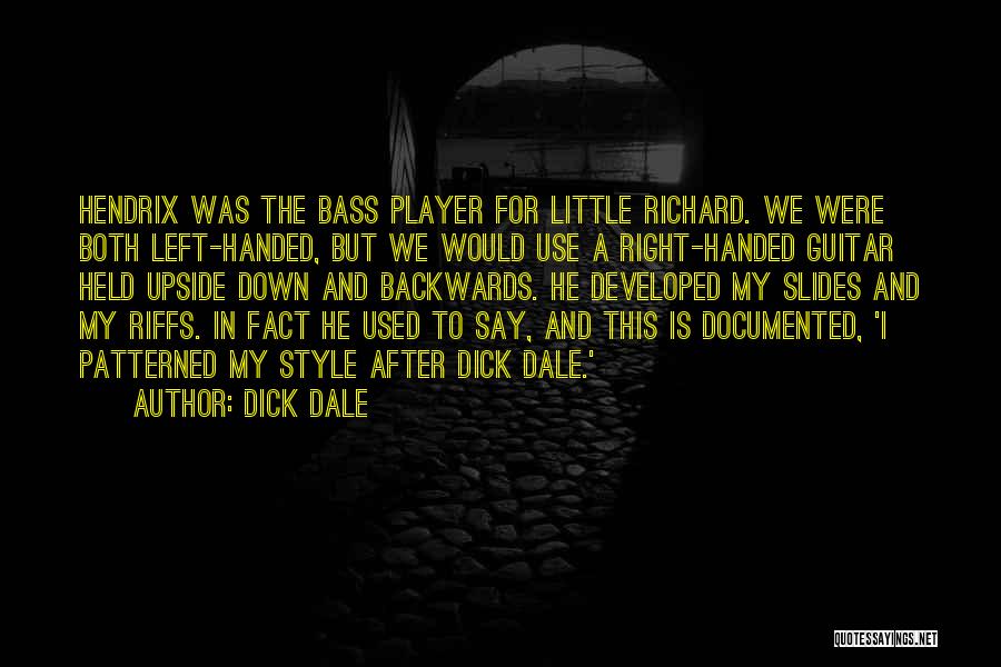 Right Handed Quotes By Dick Dale