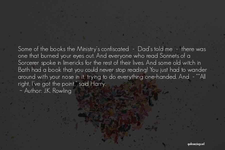Right Handed Quotes By J.K. Rowling