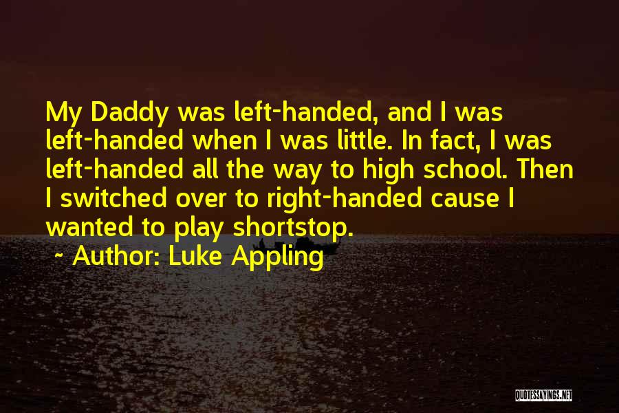 Right Handed Quotes By Luke Appling