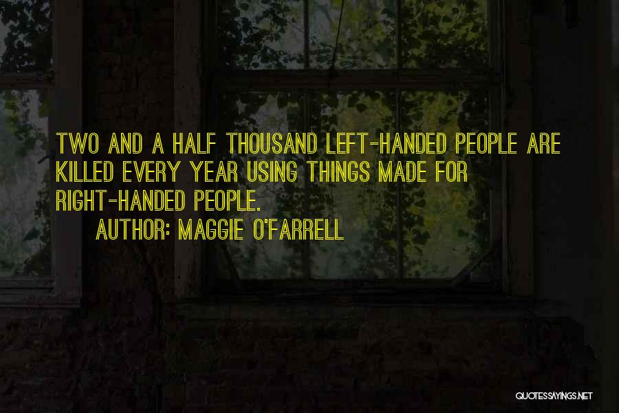 Right Handed Quotes By Maggie O'Farrell