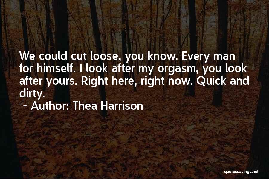 Right Here Right Now Quotes By Thea Harrison