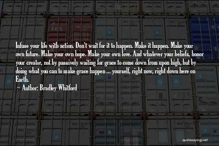 Right Here Waiting For You Quotes By Bradley Whitford