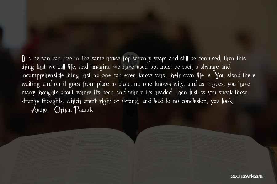 Right Here Waiting For You Quotes By Orhan Pamuk