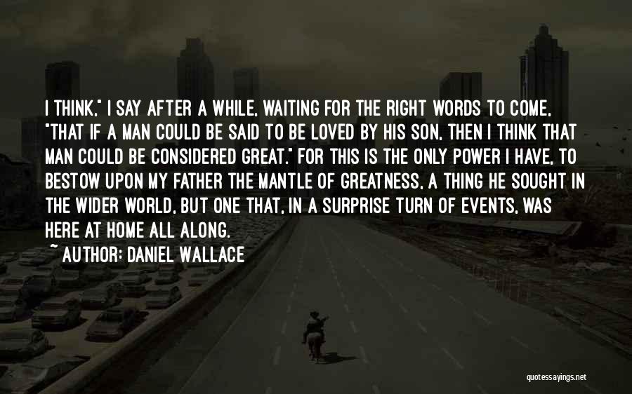 Right Here Waiting Quotes By Daniel Wallace