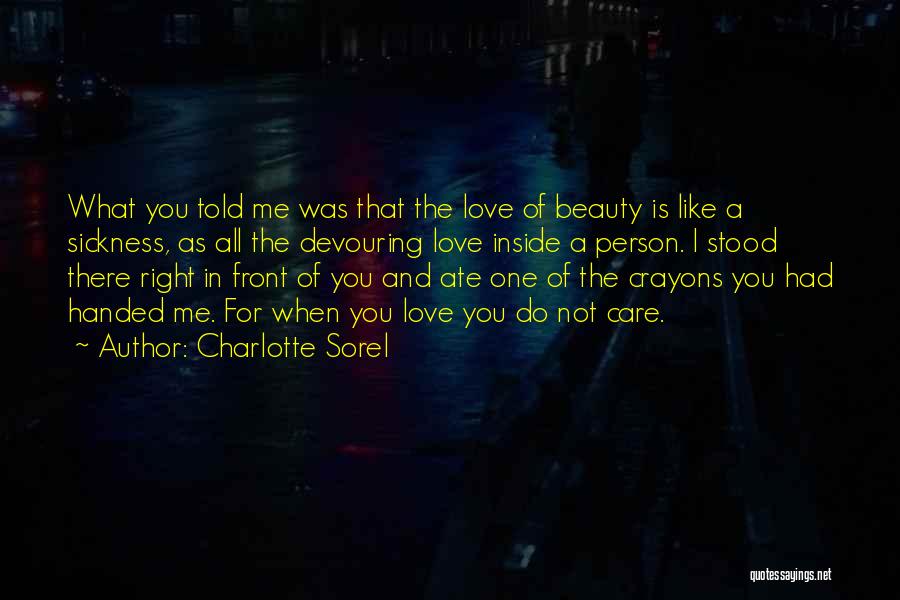 Right In Front Of You Love Quotes By Charlotte Sorel
