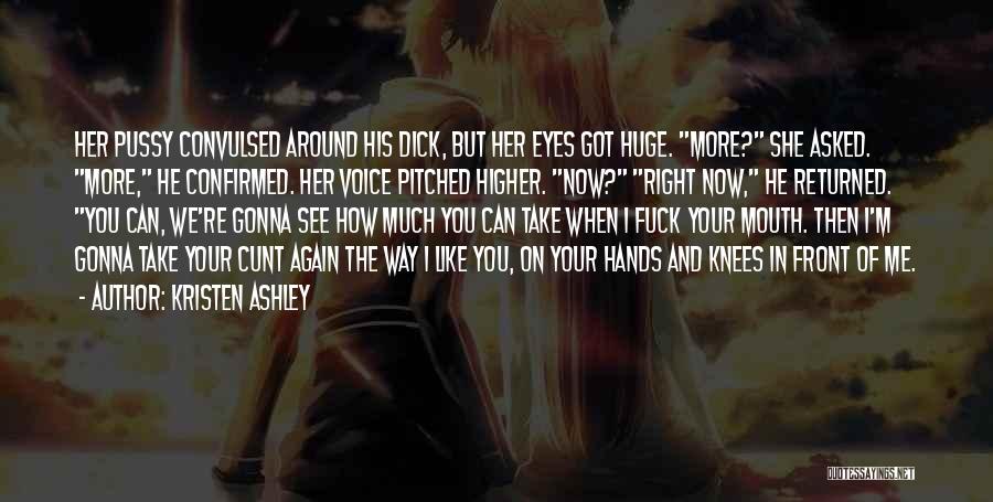 Right In Front Of Your Eyes Quotes By Kristen Ashley