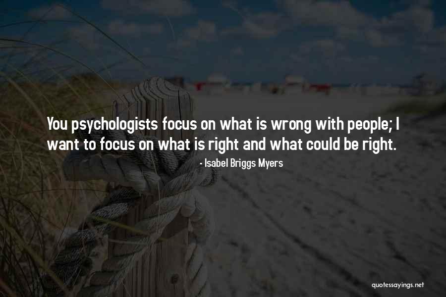 Right Is Right And Wrong Is Wrong Quotes By Isabel Briggs Myers