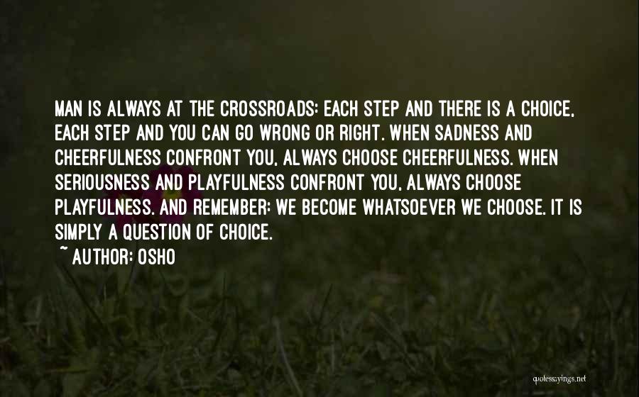 Right Is Right And Wrong Is Wrong Quotes By Osho