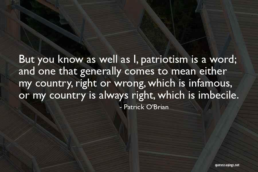 Right Is Right And Wrong Is Wrong Quotes By Patrick O'Brian