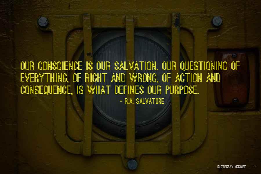 Right Is Right And Wrong Is Wrong Quotes By R.A. Salvatore Right Is Right And Wrong Is Wrong Quotes By R.A. Salvatore