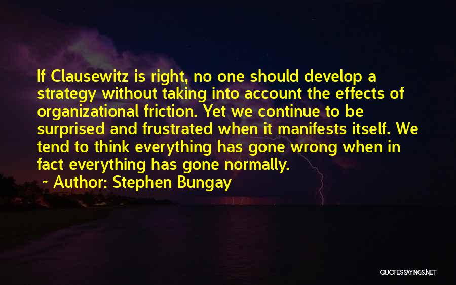 Right Is Right And Wrong Is Wrong Quotes By Stephen Bungay