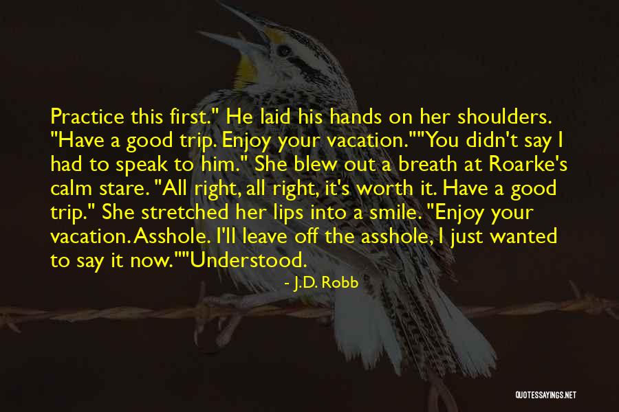 Right It Off Quotes By J.D. Robb Right It Off Quotes By J.D. Robb
