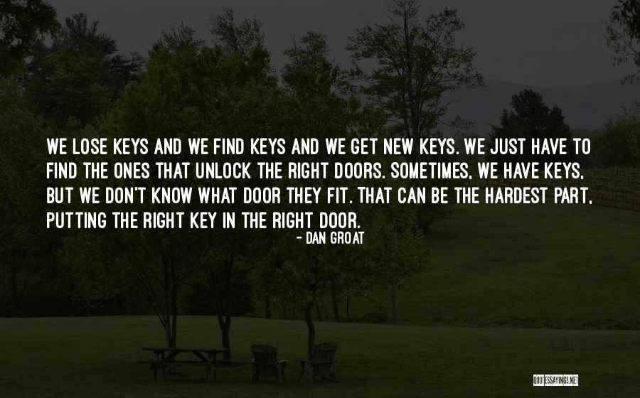 Right Keys Quotes By Dan Groat Right Keys Quotes By Dan Groat