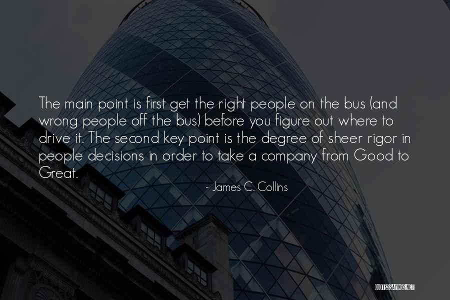 Right Keys Quotes By James C. Collins Right Keys Quotes By James C. Collins