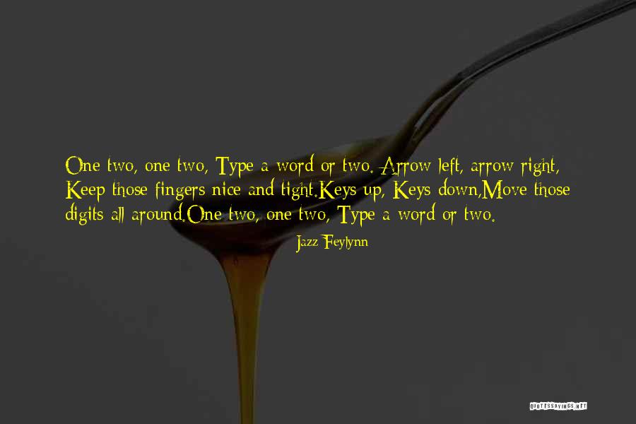 Right Keys Quotes By Jazz Feylynn Right Keys Quotes By Jazz Feylynn