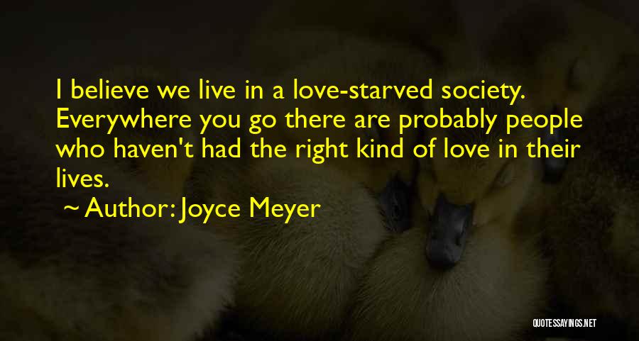 Right Kind Of Love Quotes By Joyce Meyer