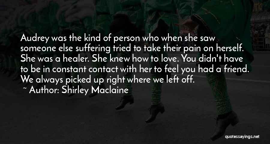 Right Kind Of Love Quotes By Shirley Maclaine