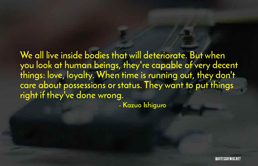 Right Love At The Wrong Time Quotes By Kazuo Ishiguro Right Love At The Wrong Time Quotes By Kazuo Ishiguro